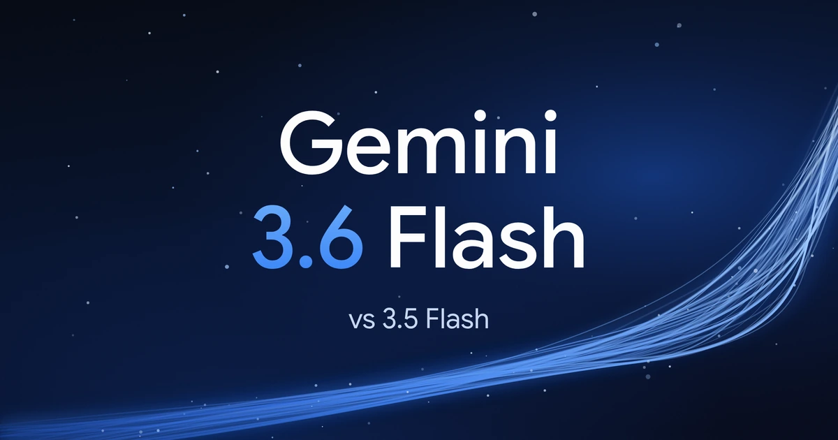 Gemini 3.6 Flash wordmark above a smaller vs 3.5 Flash line, white and blue type on a dark navy field of light trails