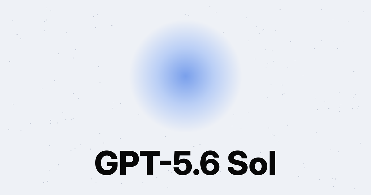 GPT-5.6 Sol, OpenAI's flagship AI model, set in bold black type beneath a soft blue orb