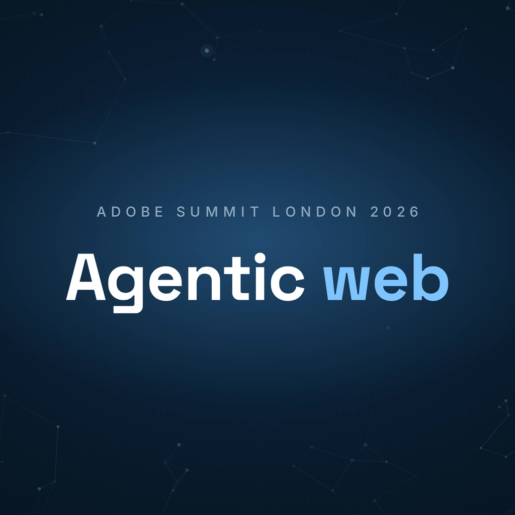 Adobe Summit London 2026 title graphic displaying "Agentic web".