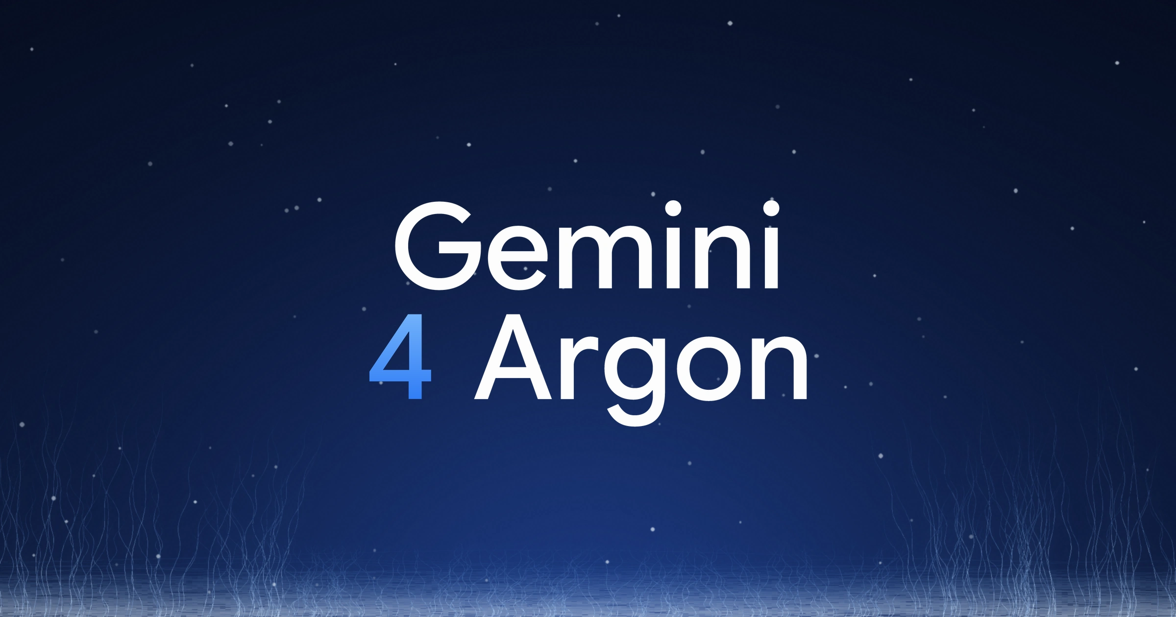 Gemini 4 Argon in white and blue gradient type on a dark navy field, above a band of light along the bottom edge with thin filaments rising at the sides