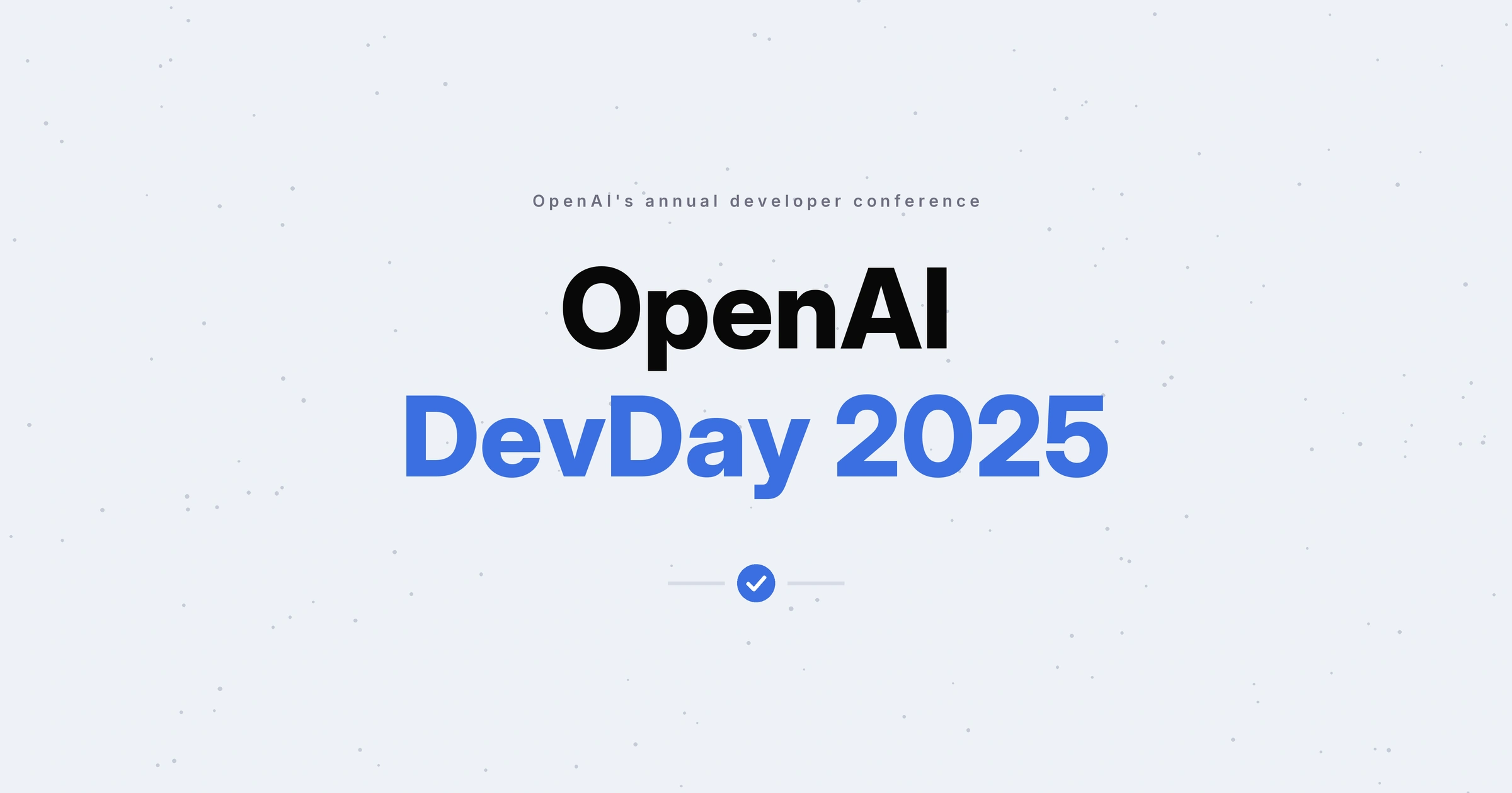 OpenAI DevDay 2025 wordmark with a blue tick, the annual developer conference in San Francisco