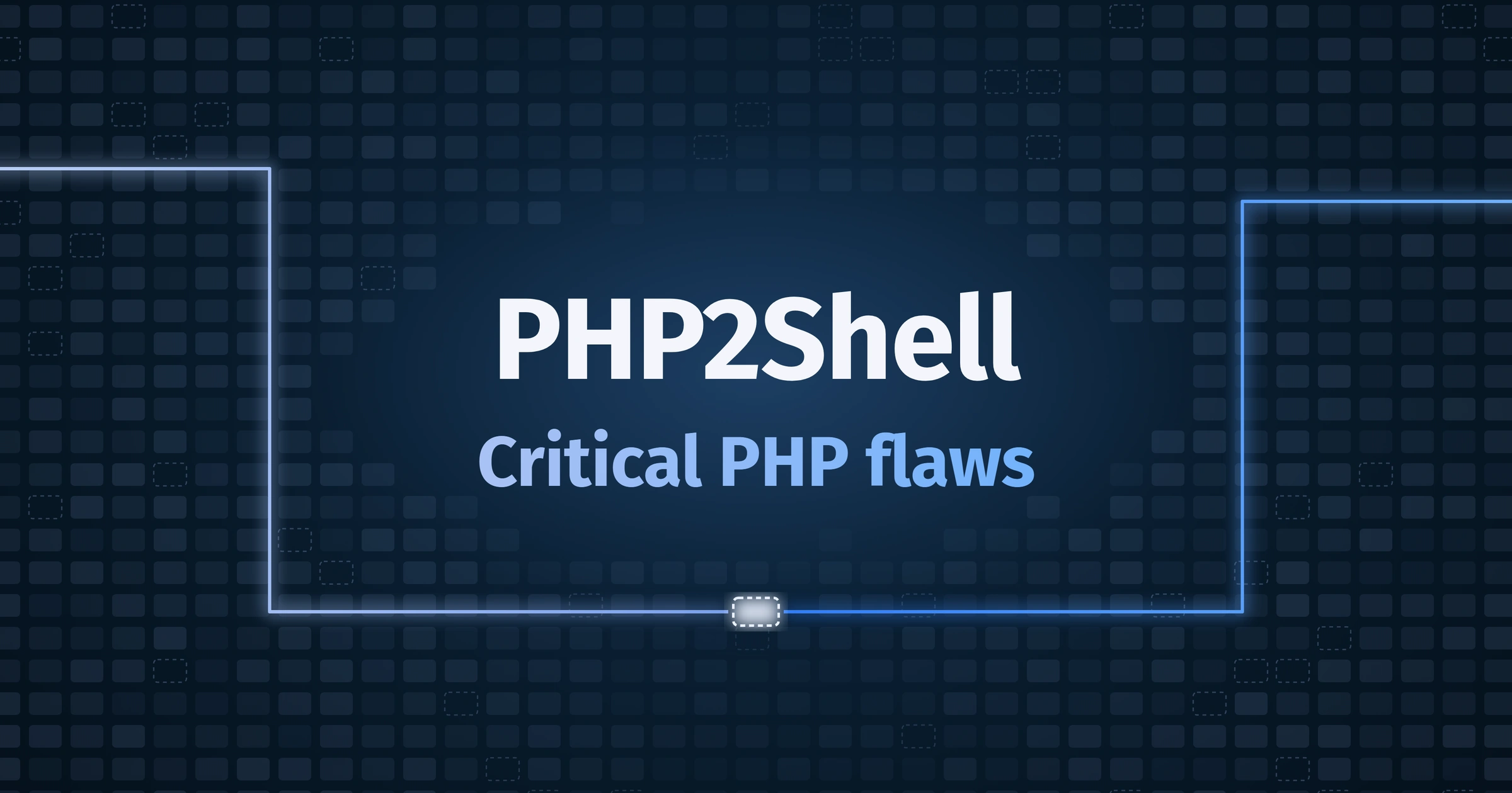 PHP2Shell and Critical PHP flaws on a grid of dim memory cells, two blue traces meeting at one dashed cell below