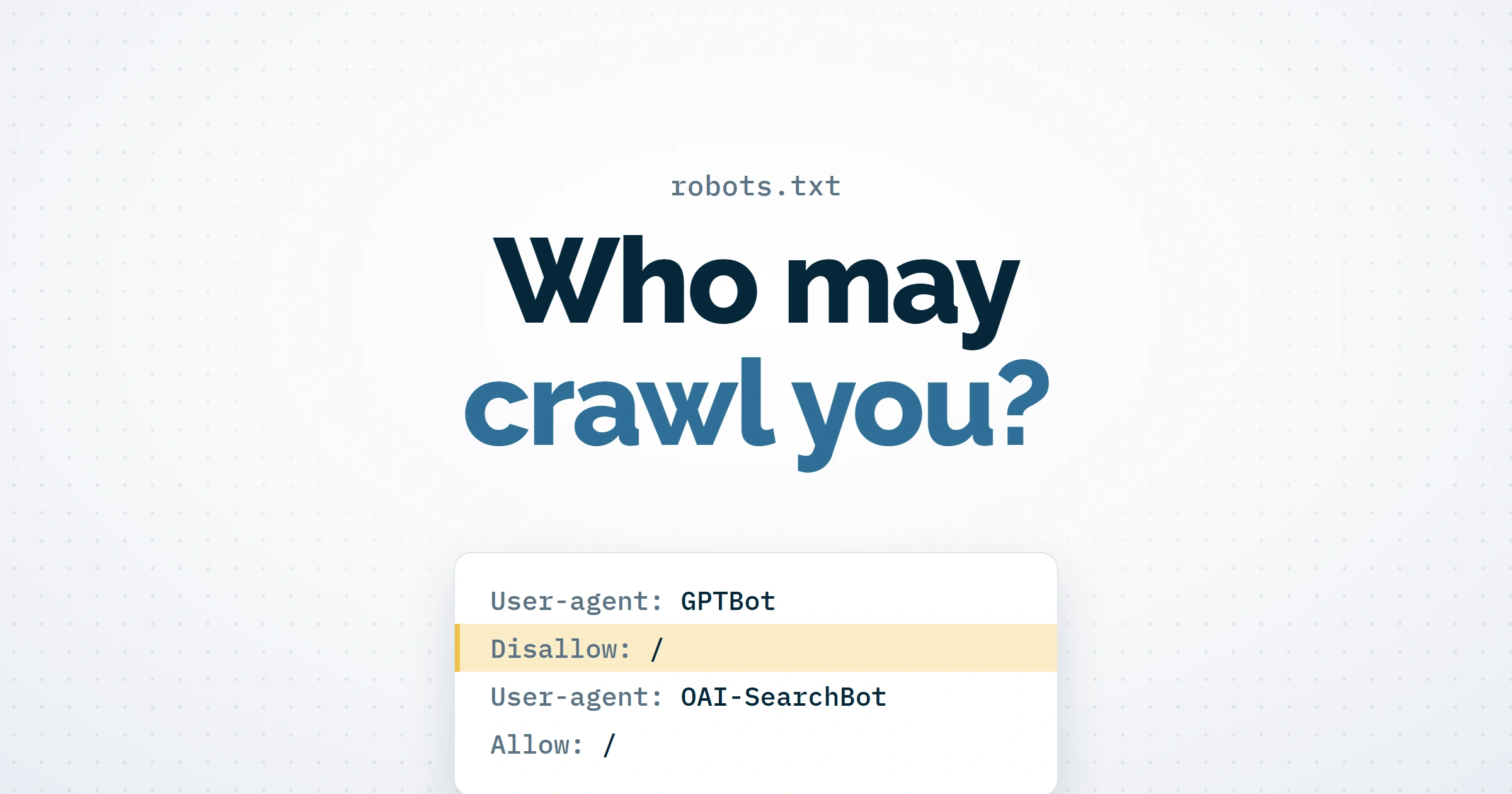 Who may crawl you? in navy on a pale ground, above a robots.txt card that disallows GPTBot